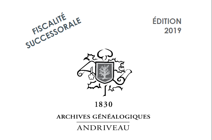 Plaquette Fiscale 2019 étude Andriveau, généalogiste successoral.