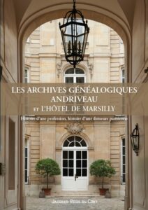 Livre "Les Archives Généalogiques Andriveau et l'hôtel de Marsilly"